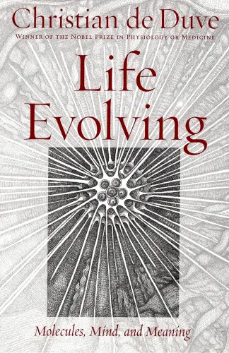 Cover image for Life Evolving: Molecules, Mind, and Meaning