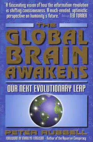 Cover image for The Global Brain Awakens: Our Next Evolutionary Leap