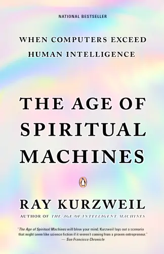 Cover image for The Age of Spiritual Machines: When Computers Exceed Human Intelligence