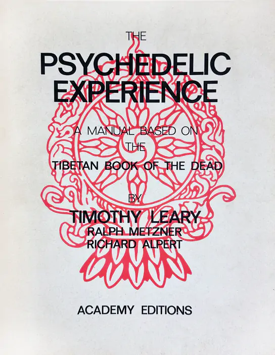 Cover image for The Psychedelic Experience: A Manual Based on the Tibetan Book of the Dead